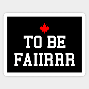 Letterkenny - To Be Fair Sticker